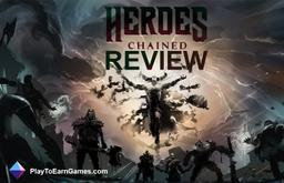 Heroes Chained - NFT Game Review