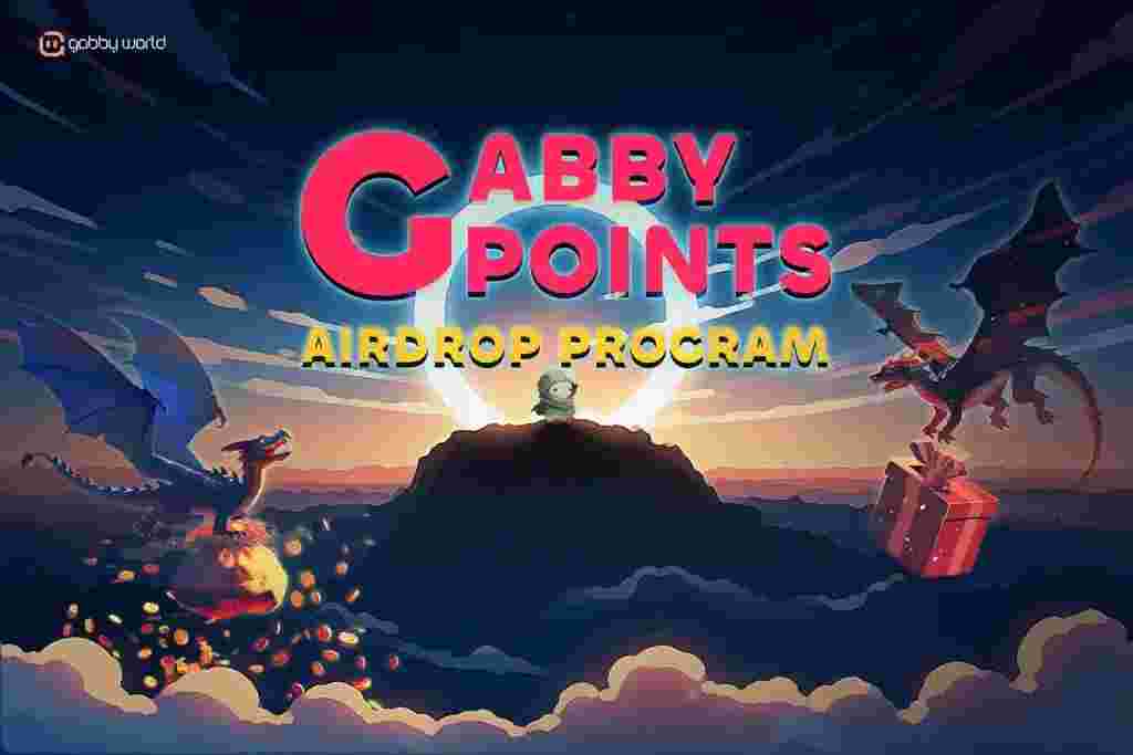 Gabby World's Gabby Points Airdrop and 2023-2024 Milestones!