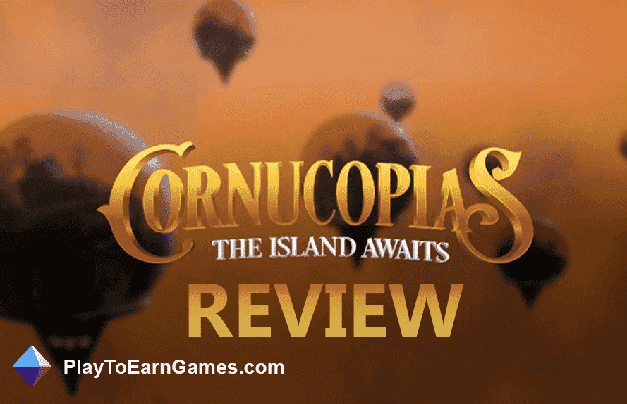 Exploring 'Cornucopias': A Comprehensive Review of the Play-to-Earn Adventure