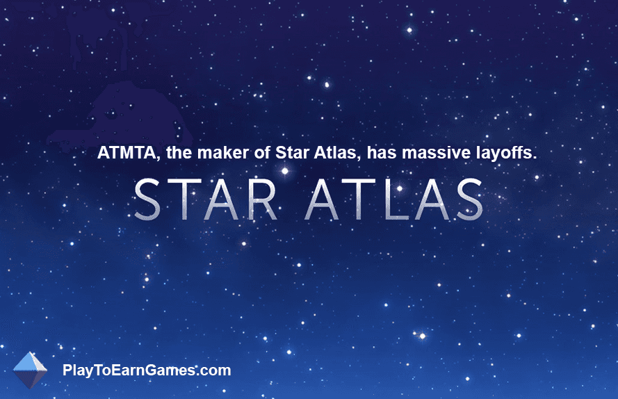 ATMTA, the Star Atlas game developer, has announced massive layoffs