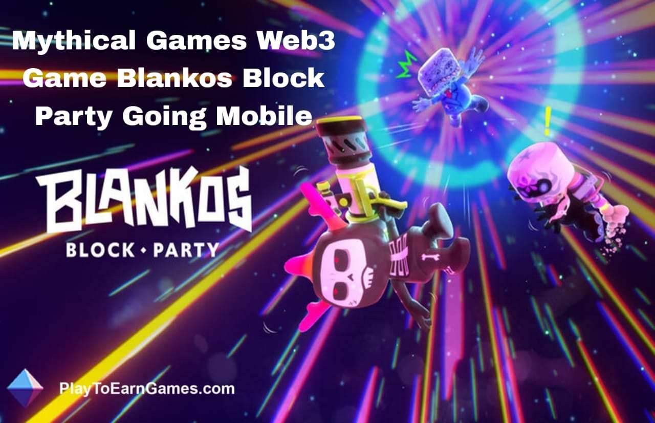 Mythical Games' Mobile Expansion in the Web3 Era, from NFL Rivals to Blankos Block Party