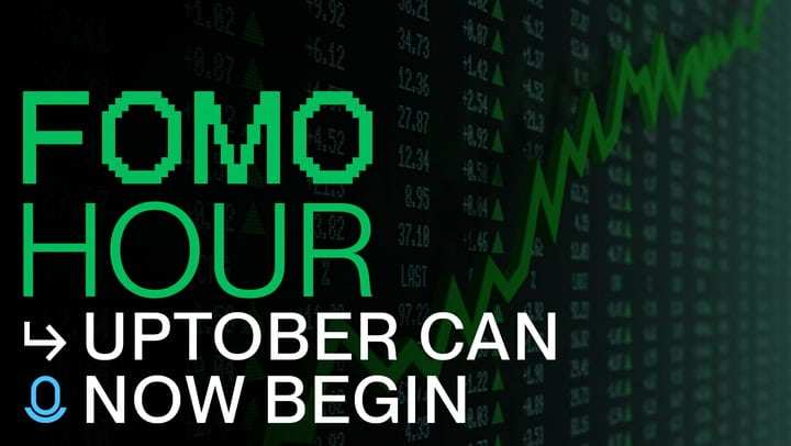 Uptober Kickoff: FOMO Hour 209