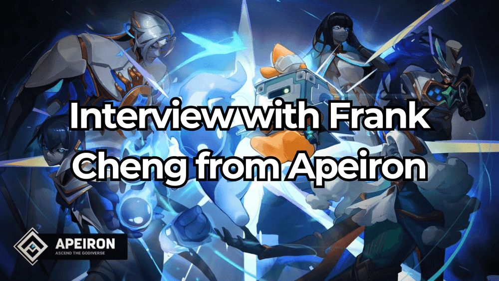 In-Depth Chat: Apeiron's Frank Cheng Unveils Gaming Future