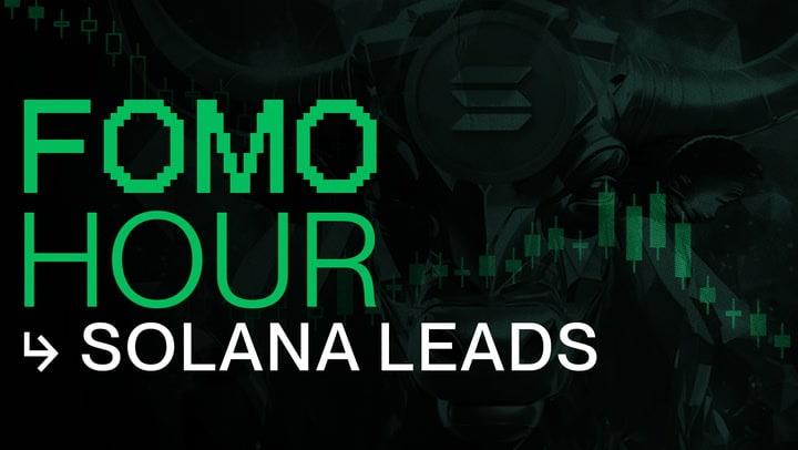 Episode 162: Solana Takes the Lead in the Latest FOMO Hour