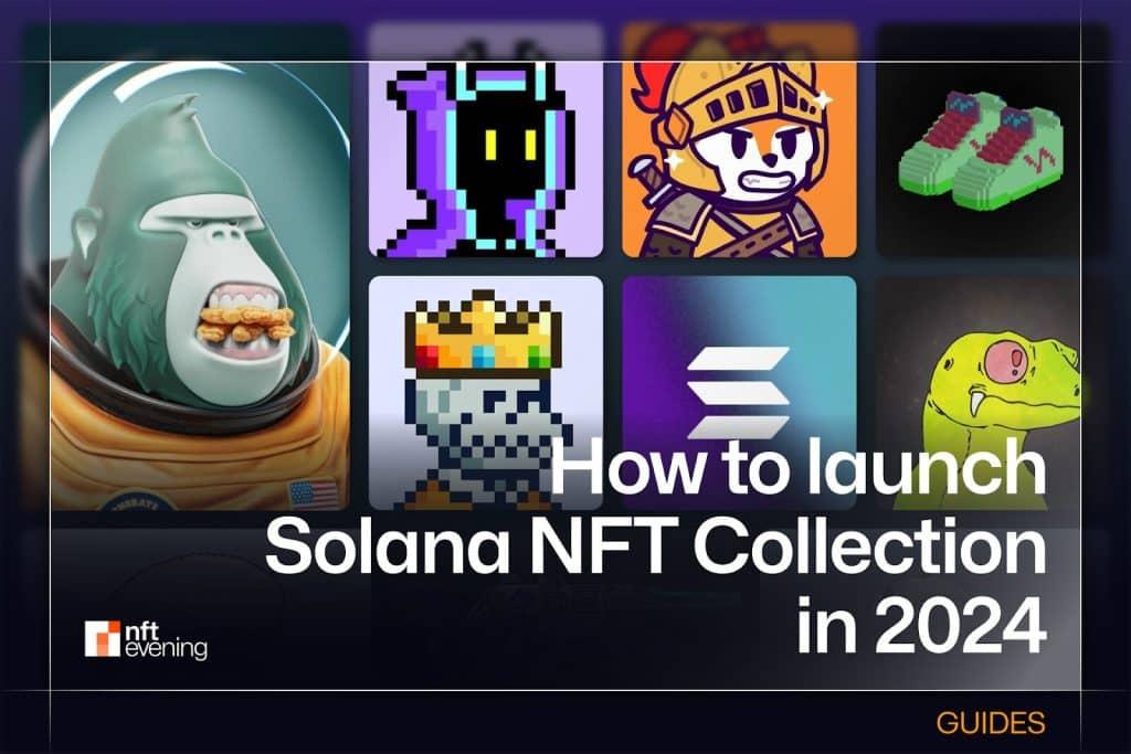 Launching Your Solana NFT Collection for Crypto Gamers in 2024