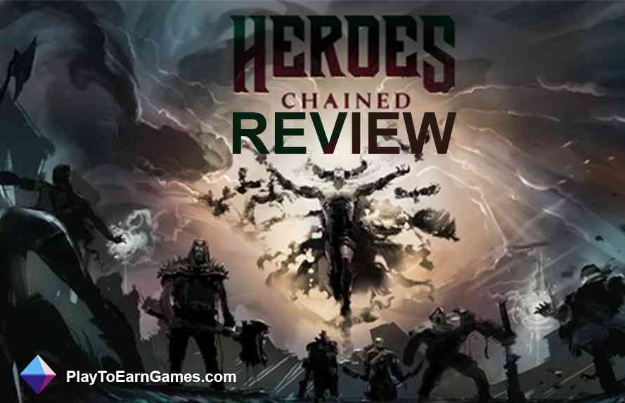 Heroes Chained - NFT Game Review