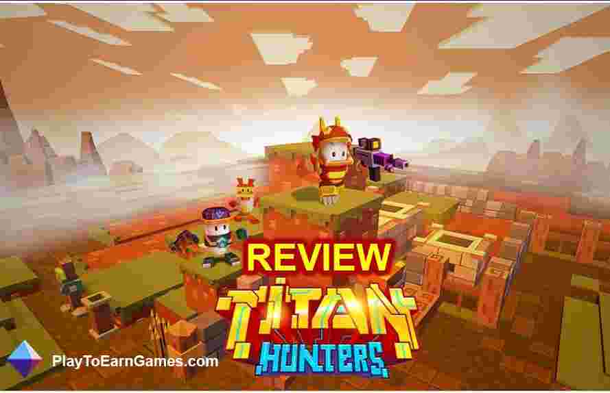 Titan Hunters: Blockchain Adventure with Play-to-Earn Mastery - Game Review