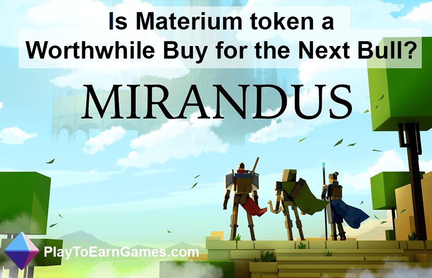 Mirandus: Is Materium token a Buy?