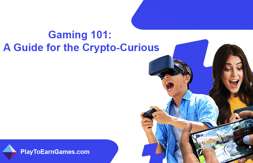 Crypto Gaming 101: A Guide for the Crypto-Curious