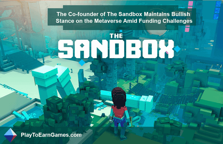 Sandbox Co-founder Remains Bullish on Metaverse Despite Funding Issues