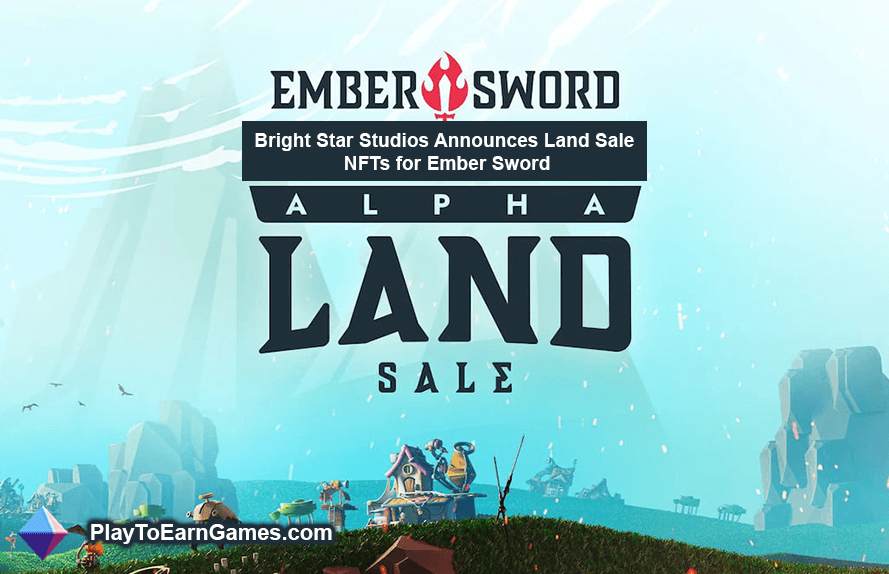 Bright Star Studios Announces Land Sale NFTs for Ember Sword
