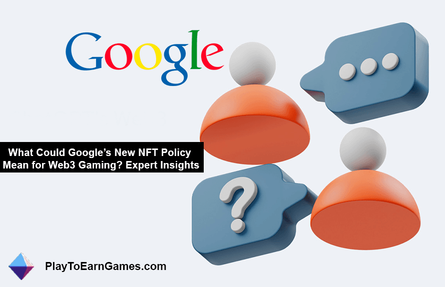 How Will Google's NFT Policy Impact Web3 Gaming?