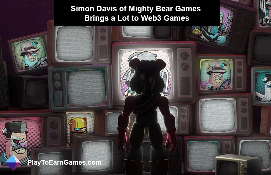 Mighty Bear Games' Simon Davis Adds Significant Value to Web3 Games