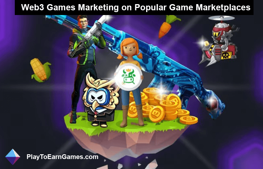 Web3 Games Marketing on Popular Game Marketplaces