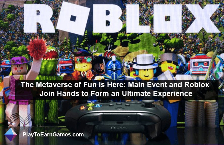 Main Event And Roblox: Your Gateway to an Epic Metaverse Experience!