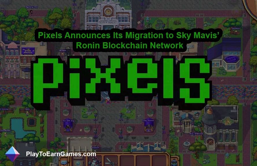 Pixels' Bold Move: Shifting from Polygon to Ronin Blockchain - A Game-Changing Decision in the World of Web3 Gaming