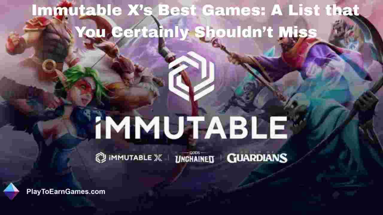 Immutable X: Their Best Blockchain Games and Impact on the Video Gaming Industry