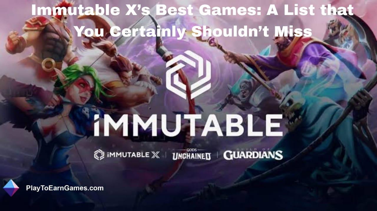Immutable X: Their Best Blockchain Games and Impact on the Video Gaming Industry