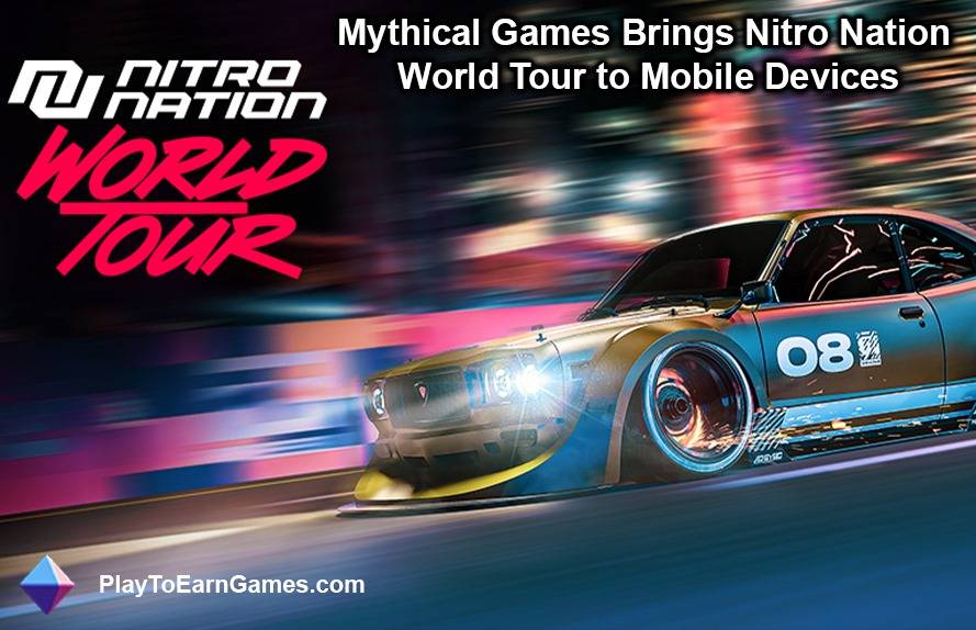Mythical Games Launches Nitro Nation World Tour – A Blockchain-Integrated Racing Game with Deadmau5 Partnership