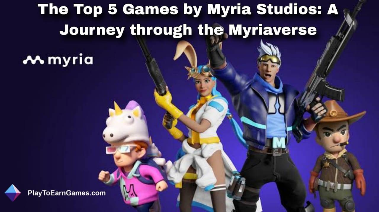 Myria Studios' Gaming Innovations: Blockchain Integration in ChainWars, Block Royale io, and More in the Myriaverse