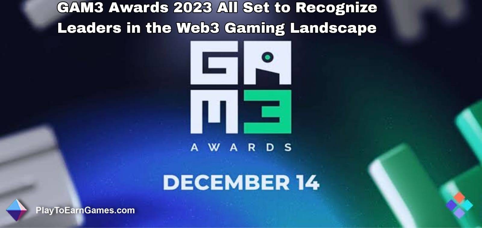 GAM3 Awards 2023 All Set to Recognize Leaders in the Web3 Gaming Landscape