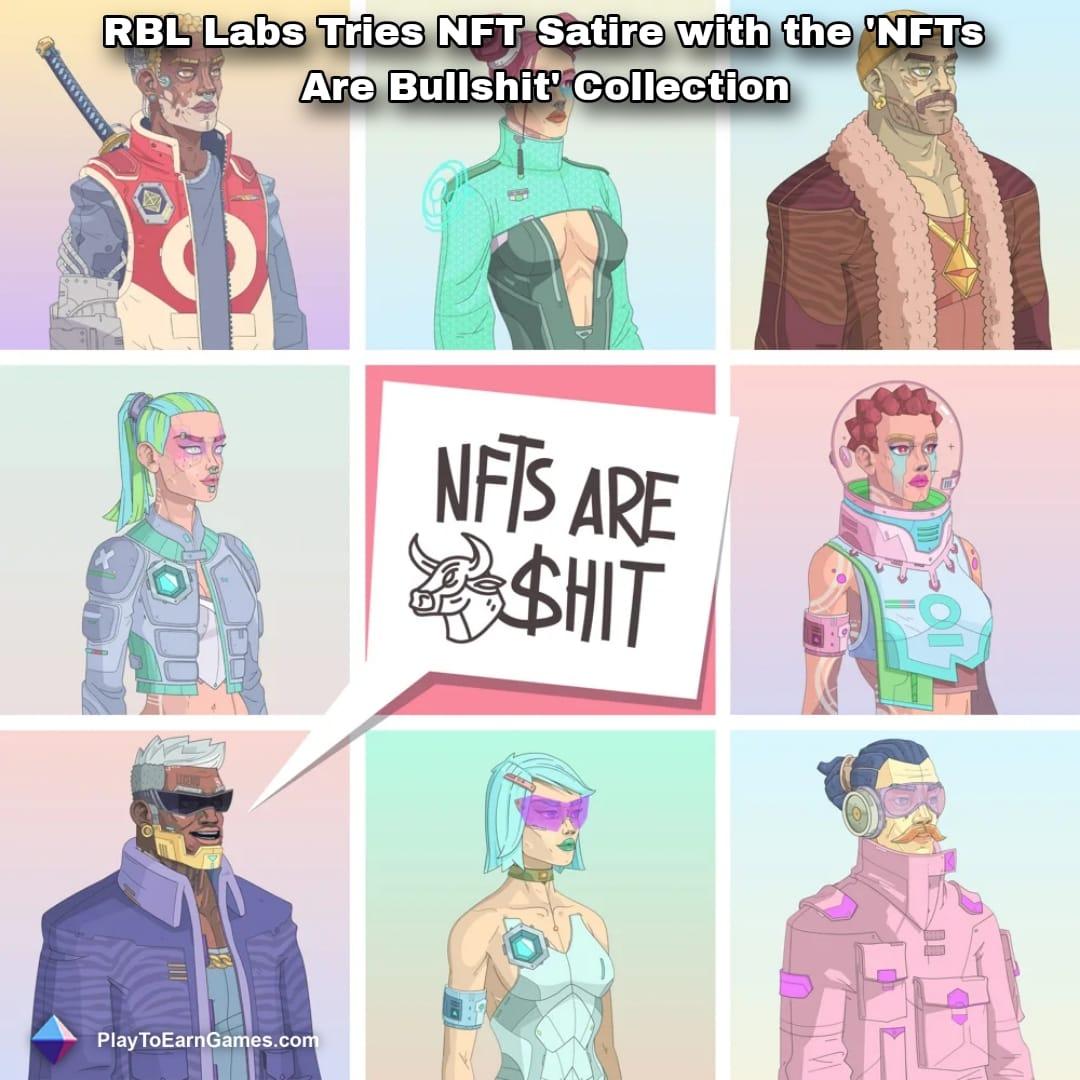 RBL Labs Tries NFT Satire with the 'NFTs Are Bullshit' Collection