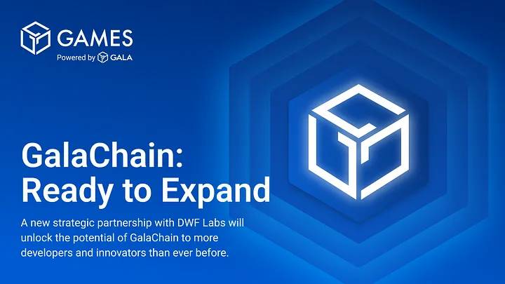 Gala Games and DWF Labs Forge Alliance to Propel GalaChain Adoption