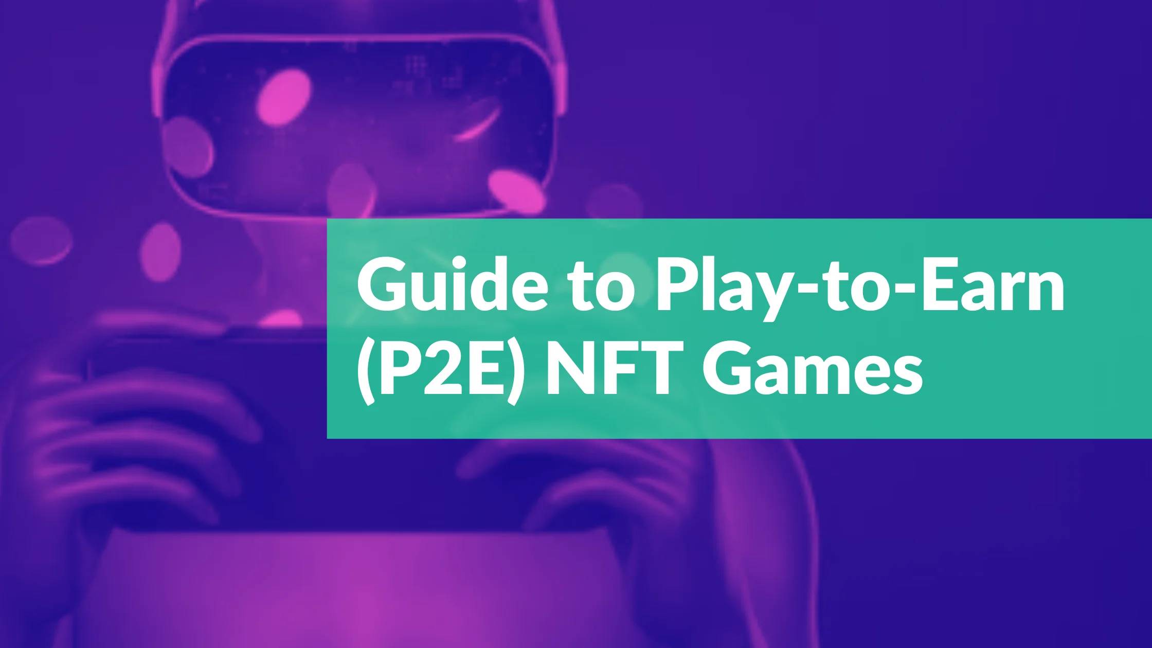 Earn While You Play: NFT Gaming’s Play-to-Earn Tactics Decoded